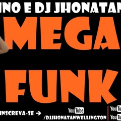 Mega Funk 2016 - Dj Bruno & Dj Jhonatan