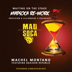 MACHEL MONTANO - WAITING ON THE STAGE REFIX (DEEJBLAZE MADSOCA RE-WORK)