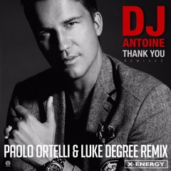 DJ Antoine - Thank You (Paolo Ortelli & Luke Degree Remix)