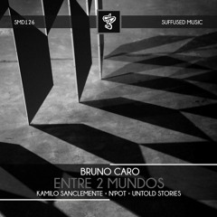 Bruno Caro - Ansias (N'Pot 'Thirty Eight Face' Mix) [Suffused Music]