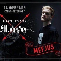 Mefjus @ Live at Pirate Station Love 2015