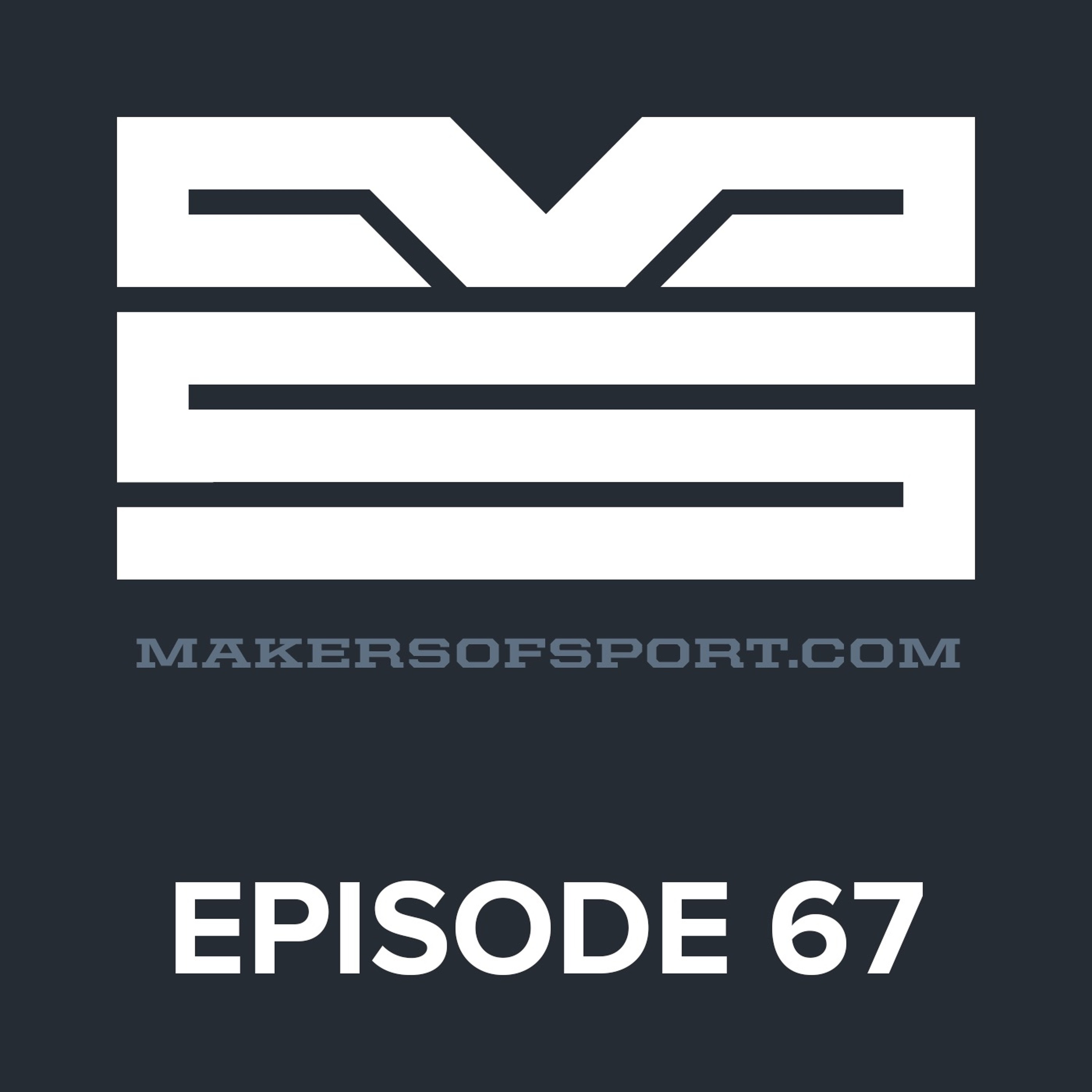 Makers of Sport® Podcast