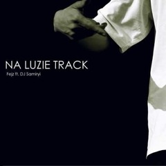 Na Luzie Track (prod. O.S.T.R. / cuty DJ Samiryi)