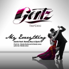 Gentz Feat. Randy.Ray & Djuric - My Everything
