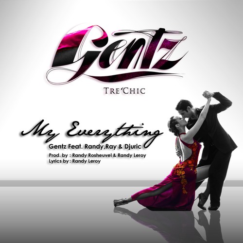 Gentz Feat. Randy.Ray & Djuric - My Everything