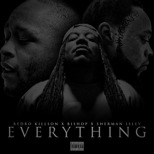 Everything Ft Bishop and Sherman Isley