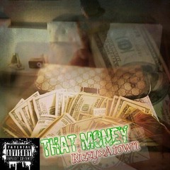 Rizzy X A. Town - That Money