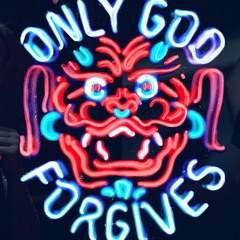 Only God Forgives: Soundtrack by DreamElectric