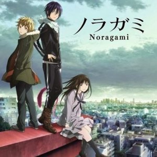 Hiatus — lacuna-matata: Noragami Aragoto OP