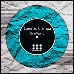 Lorenzo Ciampa - One World (Original Mix) Out Now On Beatport