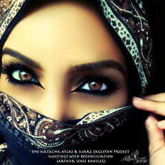 The Natacha Atlas & Marc Eagleton Project - Meetings with Reconciliation (Arthur Sense Bootleg) CUT