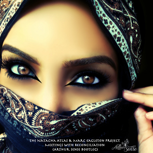 The Natacha Atlas & Marc Eagleton Project - Meetings with Reconciliation (Arthur Sense Bootleg) CUT