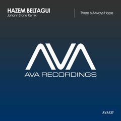 AVA127 - Hazem Beltagui - There Is Always Hope (Johann Stone Remix) *Out Now!*