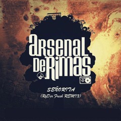 Arsenal De Rimas - Señorita ( RyDer Fresh REMIX ) FREE DOWLOAND