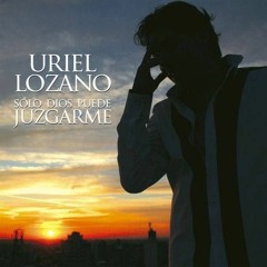 Uriel Lozano - Gracias Por Ser Mi Mujer