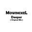 Mowinckel - Deeper ( Original Mix )