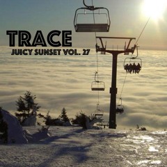 Trace - Juicy Sunset vol. 27