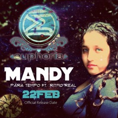 Para Tempo- Mandy Ft. Euphoriia Ft. Ritmo Real