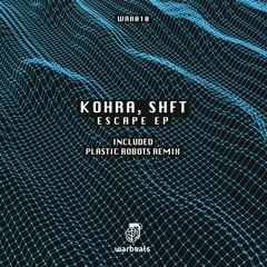 Kohra, SHFT - Escape (Original Mix)