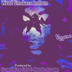 Vyzane - Weed Smokers Anthem