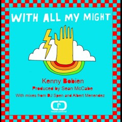 Kenny Bobien - With All My Might (Original Vocal Mix)