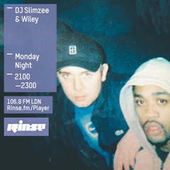 Rinse FM Podcast - Slimzee w/ Wiley - 22nd February 2016