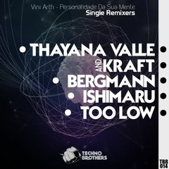 ViniArth - Personalidade Da Sua Mente (KRAFT & Thayana Valle Remix) [Techno Brothers]