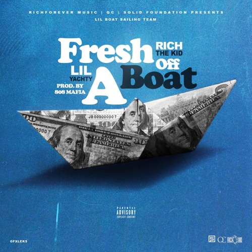 Lil Yachty x Rich the Kid - Fresh Off A Boat