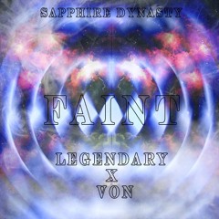 Faint | Legendary X Von