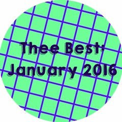 Thee Best: January 2016