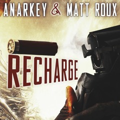 ANARKEY & Matt Roux - Recharge (Original Mix)