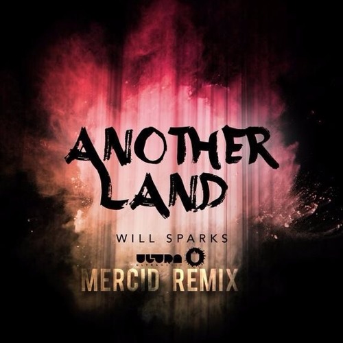 Will Sparks - Another Land (Mercid Remix)