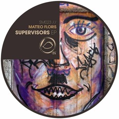 Matteo Floris feat. Kid Enigma - Supervisors (Original Mix) [Svogue Muziq]