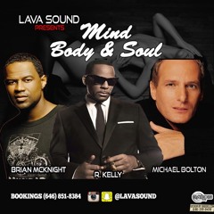 LAVA Present (MIND, BODY & SOUL MIXX)