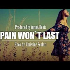 Pain Won't Last Ft. Christine Scolari