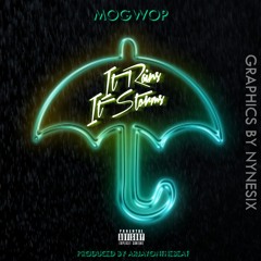 Mo Gwop - It Rains It Storms (prod By Arjayonthebeat