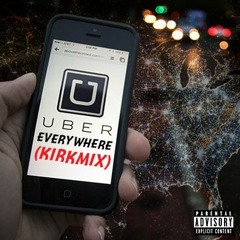Uber Everywhere(KIRKMIX)