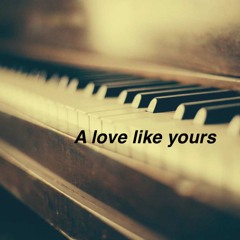 A Love Like Yours