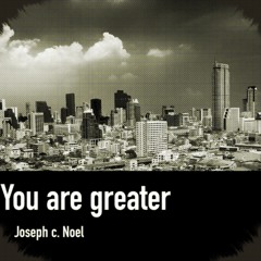 Joseph - Noel You Are Greater