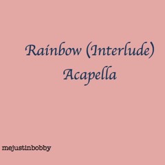 Rainbow (Interlude Acapella)(Mariah Carey Cover)