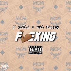 Jsavage Feat.MBG Relloo- Flexin