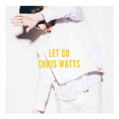 Chris Watts - Let Go