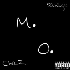 M.O. ft Savage Da Prince (prod. by Chaz Dumas)