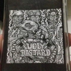 Ugly Bastard - Tidak Diam