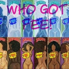 WHO GOT FEE (PROD. BY YOUNGBUDDAH)