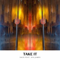 Saux - Take It (Ft. Ava James)