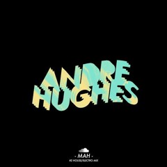 #2 House/Electro Mix - Andre Hughes