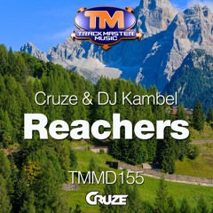 TMMD155 - Cruze & DJ Kambel - Reachers - OUT NOW!
