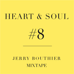 Heart & Soul #8 - FREE DL Jerry Bouthier mixtape