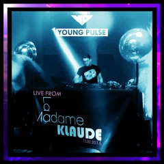 Young Pulse @ La Madame Klaude (live Set) 2016.02.13